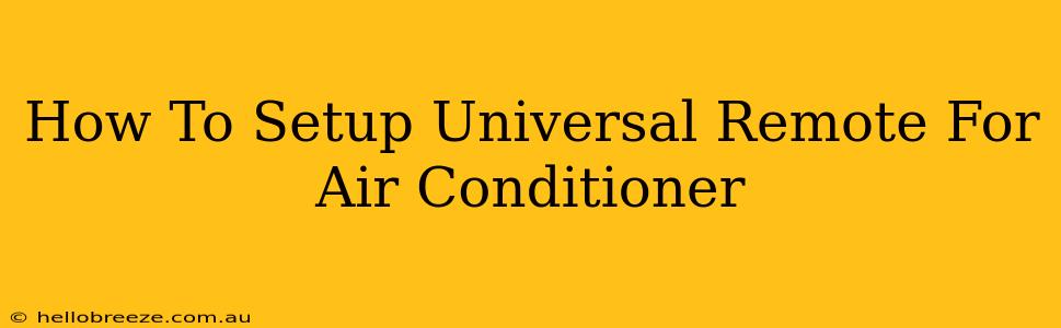 How To Setup Universal Remote For Air Conditioner