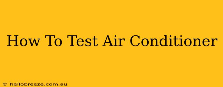 How To Test Air Conditioner