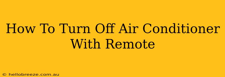 How To Turn Off Air Conditioner With Remote