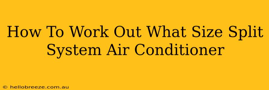 How To Work Out What Size Split System Air Conditioner