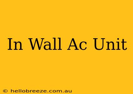 In Wall Ac Unit