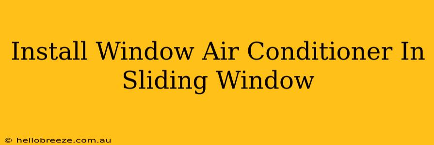 Install Window Air Conditioner In Sliding Window