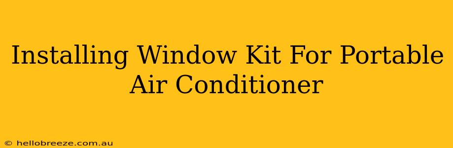 Installing Window Kit For Portable Air Conditioner