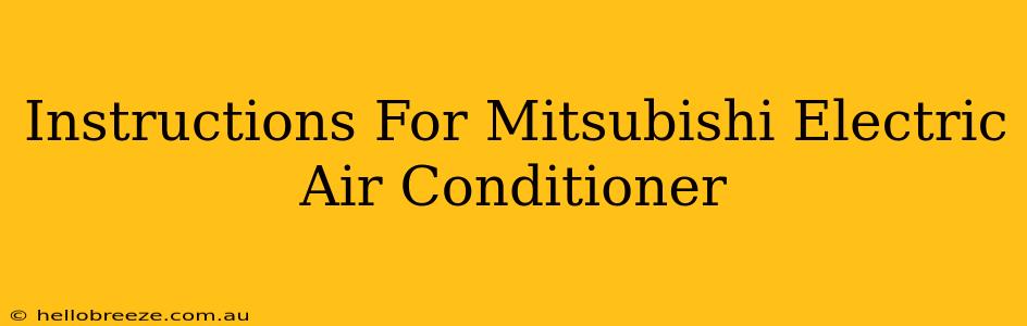 Instructions For Mitsubishi Electric Air Conditioner