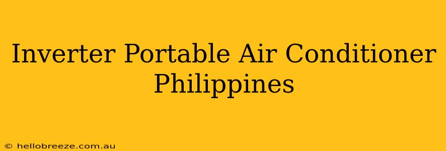 Inverter Portable Air Conditioner Philippines