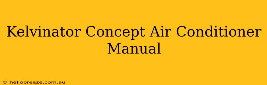 Kelvinator Concept Air Conditioner Manual