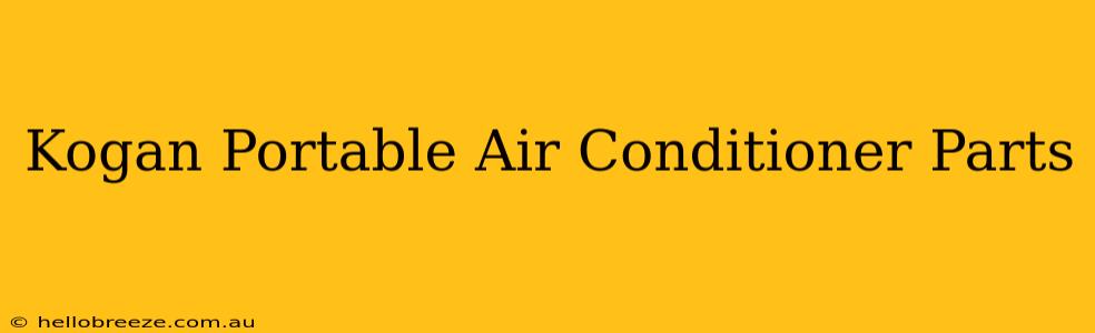 Kogan Portable Air Conditioner Parts