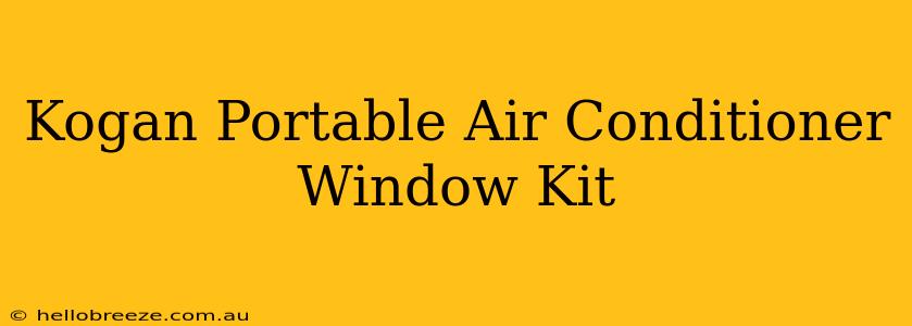 Kogan Portable Air Conditioner Window Kit