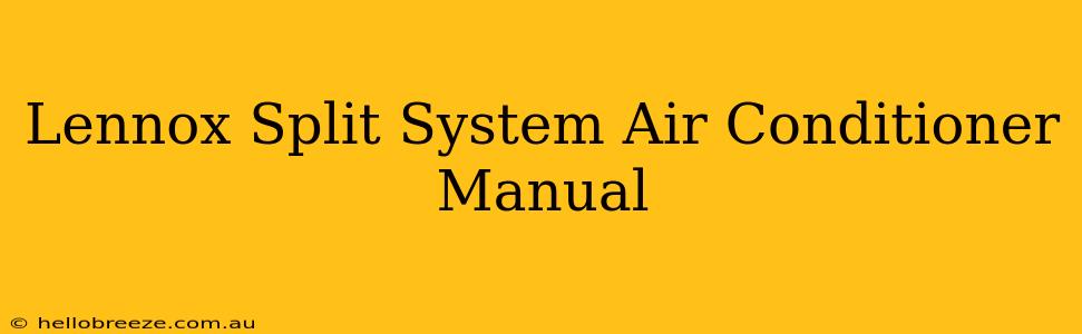 Lennox Split System Air Conditioner Manual