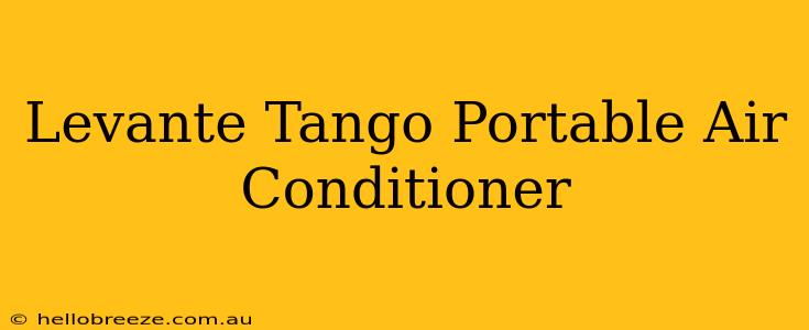 Levante Tango Portable Air Conditioner