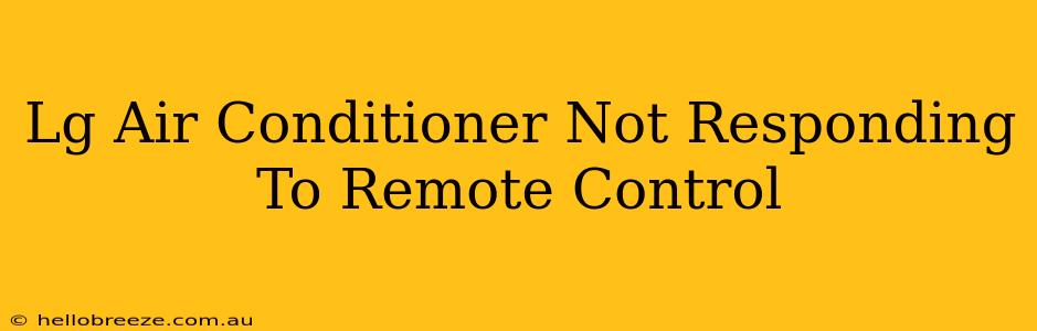 Lg Air Conditioner Not Responding To Remote Control