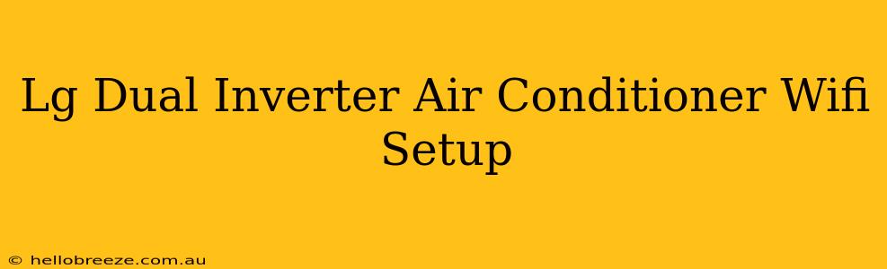 Lg Dual Inverter Air Conditioner Wifi Setup