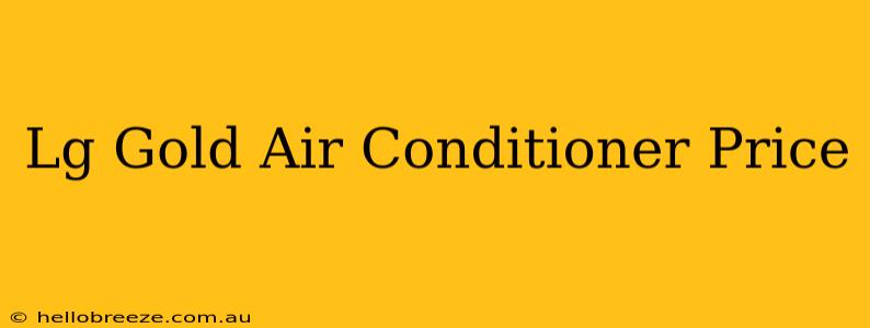 Lg Gold Air Conditioner Price