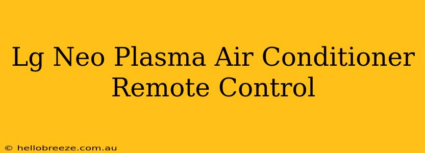 Lg Neo Plasma Air Conditioner Remote Control