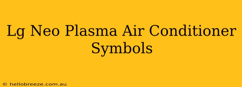 Lg Neo Plasma Air Conditioner Symbols