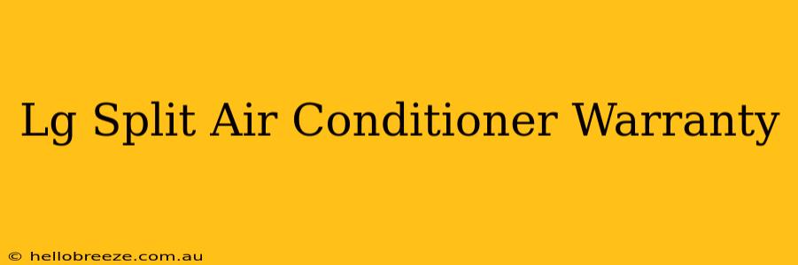 Lg Split Air Conditioner Warranty