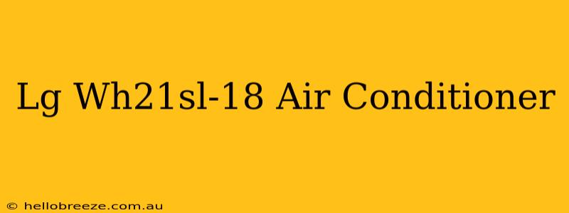 Lg Wh21sl-18 Air Conditioner