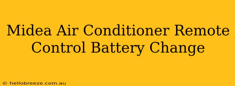 Midea Air Conditioner Remote Control Battery Change