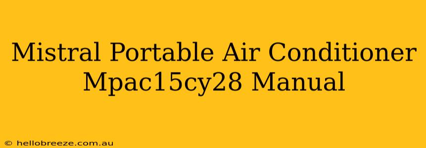 Mistral Portable Air Conditioner Mpac15cy28 Manual