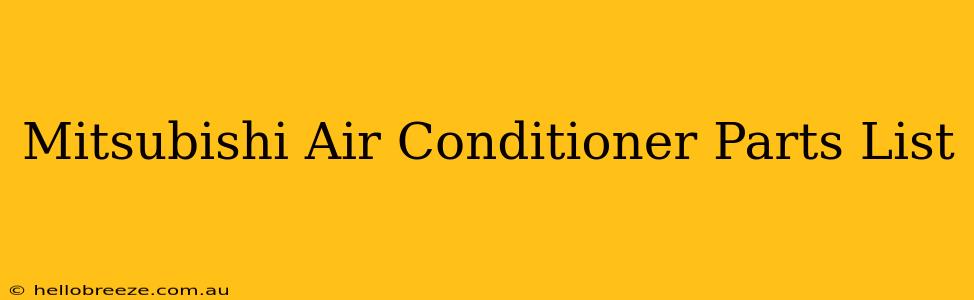 Mitsubishi Air Conditioner Parts List