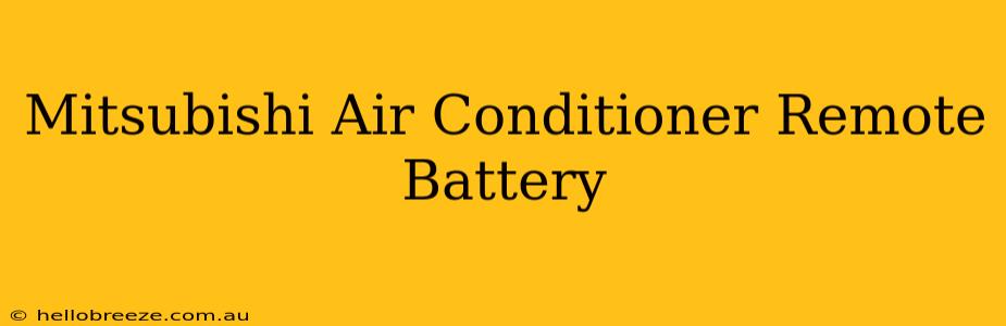 Mitsubishi Air Conditioner Remote Battery