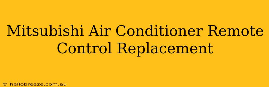 Mitsubishi Air Conditioner Remote Control Replacement