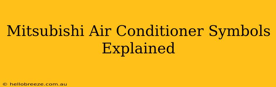 Mitsubishi Air Conditioner Symbols Explained