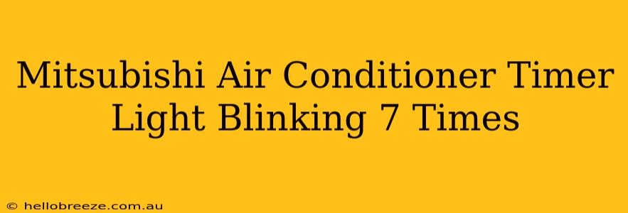 Mitsubishi Air Conditioner Timer Light Blinking 7 Times