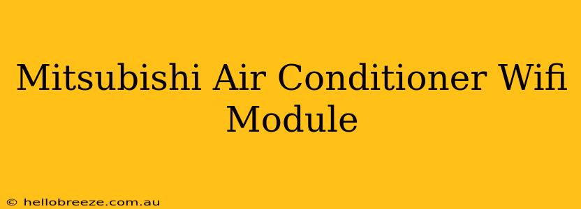 Mitsubishi Air Conditioner Wifi Module