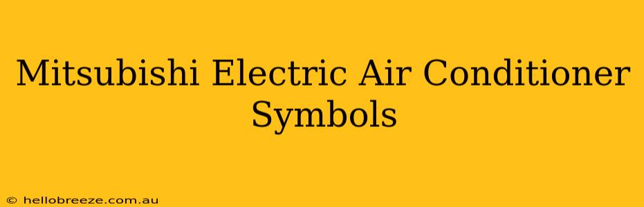 Mitsubishi Electric Air Conditioner Symbols