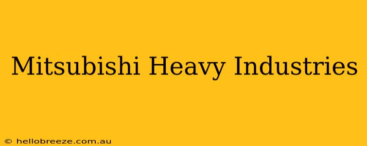 Mitsubishi Heavy Industries