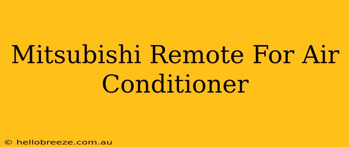 Mitsubishi Remote For Air Conditioner