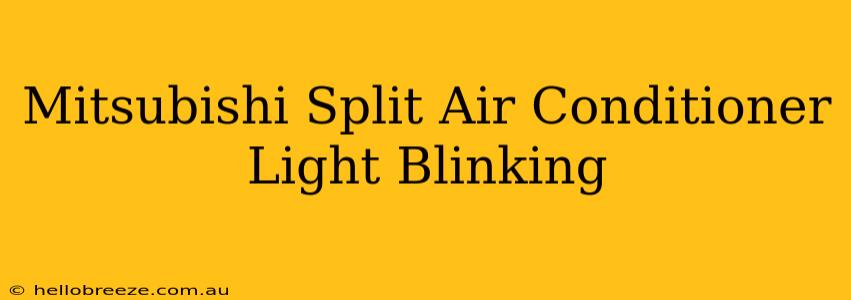 Mitsubishi Split Air Conditioner Light Blinking