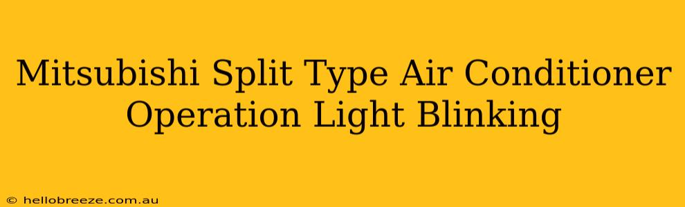 Mitsubishi Split Type Air Conditioner Operation Light Blinking