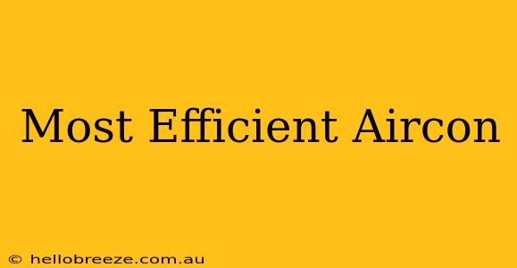 Most Efficient Aircon