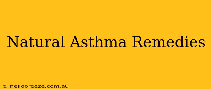 Natural Asthma Remedies