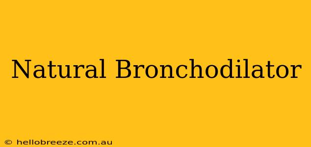 Natural Bronchodilator