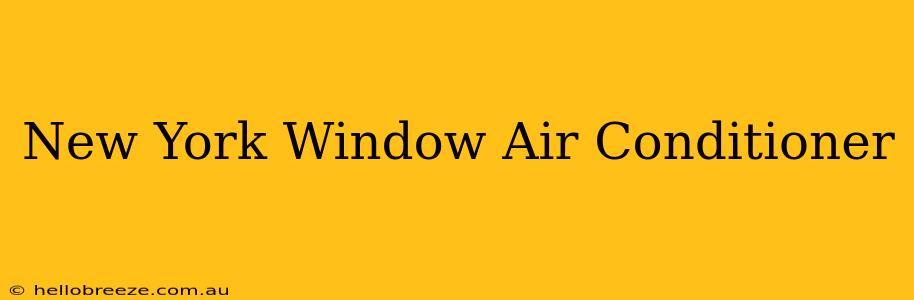 New York Window Air Conditioner