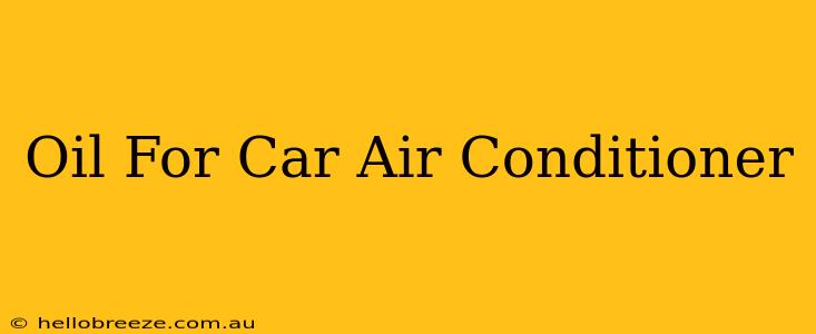 Oil For Car Air Conditioner