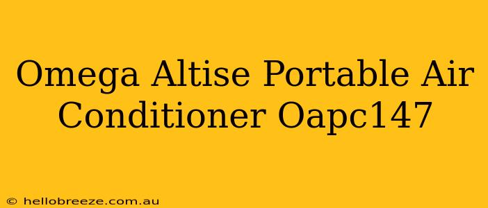 Omega Altise Portable Air Conditioner Oapc147