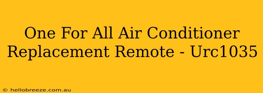 One For All Air Conditioner Replacement Remote - Urc1035