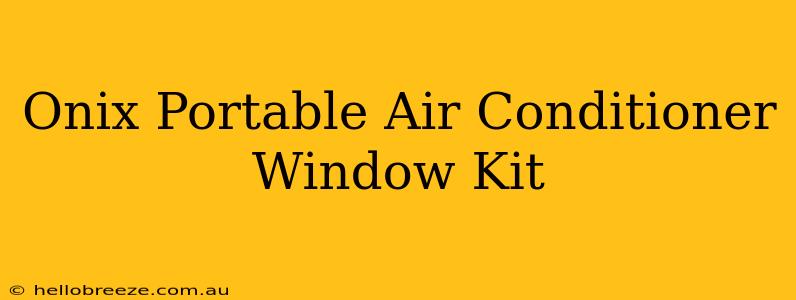 Onix Portable Air Conditioner Window Kit