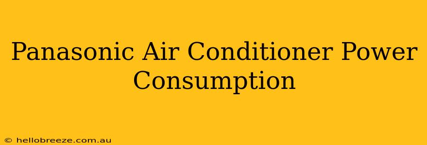 Panasonic Air Conditioner Power Consumption