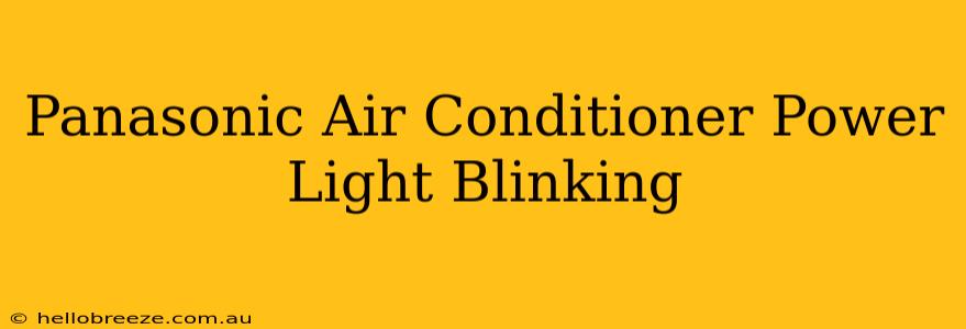 Panasonic Air Conditioner Power Light Blinking