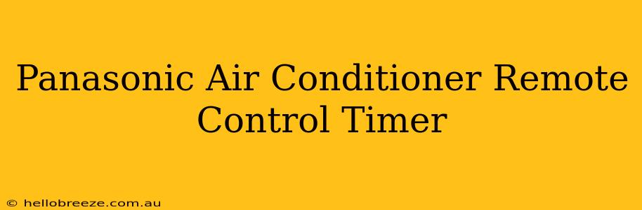 Panasonic Air Conditioner Remote Control Timer