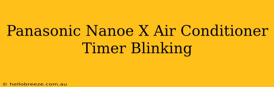 Panasonic Nanoe X Air Conditioner Timer Blinking