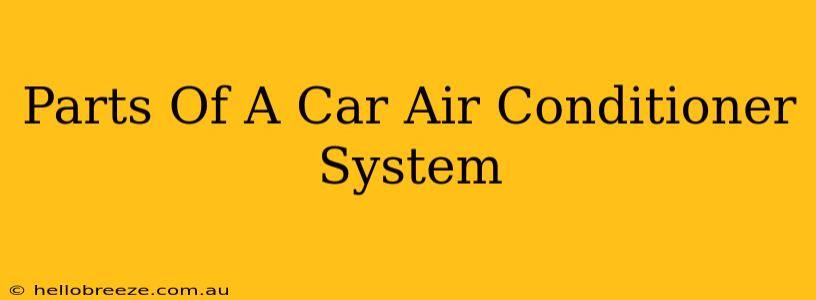 Parts Of A Car Air Conditioner System