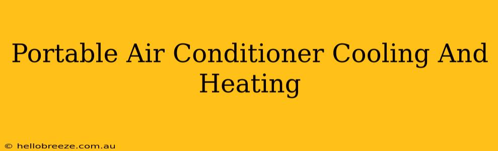 Portable Air Conditioner Cooling And Heating