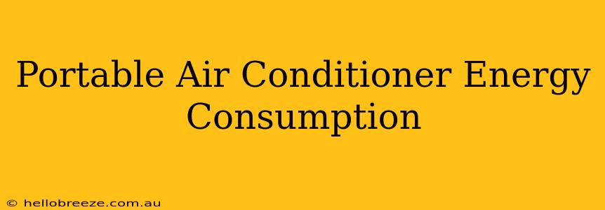 Portable Air Conditioner Energy Consumption