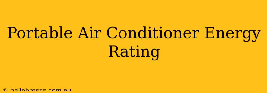 Portable Air Conditioner Energy Rating